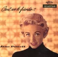 ¿Jane Powell / Can't We Be Friends? [edición limitada]