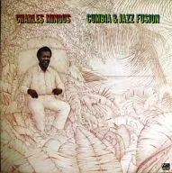 Charles Mingas / Kumbia & Jazz Fusion [Limited Edition]
