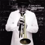 TAKUYA KURODA SEXTET / Six Aces