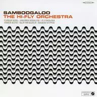 The High Fly Orchestra/Samboogaloo