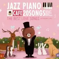 Moonlight Jazz Blue / カフェで流れるジャズピアノ20 THE BEST LOVE SONGS ～BITTER＆SWEET LOVE～