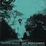 Lou Donaldson/Bruce Walk