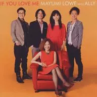 Mayumi Lowe with ALLY / If You Love Me