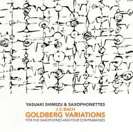 Yasuaki Shimizu & Saxophonates / Goldberg-Varions [SACD]