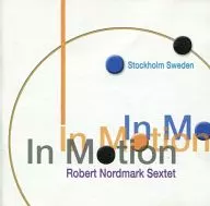 ロバート・ノードマルク・セクステット / イン・モーション