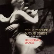パブロ・シーグレル＆キケ・シネシ ウォルター・カストロ / デスパレート・ダンス