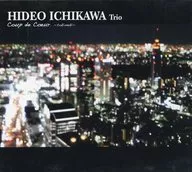 HIDEO ICHIKAWA Trio / Coup de Coeur～tokimeki～