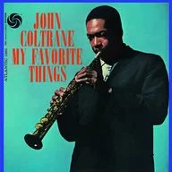ジョン・コルトレーン / マイ・フェイヴァリット・シングス