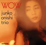 Junko Onishi Trio / WOW