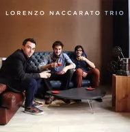 Lorenzo Naccarato Trio / Lorenzo Naccarato Trio