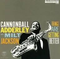キャノンボール・アダレイ / シングス・アー・ゲッティング・ベター +2
