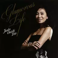 Onishi Junko Trio / Glamorous Life