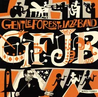 Gentle Forest Jazz Band / GFJB