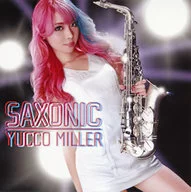 Yukko Miller / SAXONIC