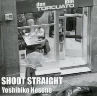 細野義彦 / SHOOT STRAIGHT