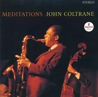 ジョン・コルトレーン / メディテーションズ[限定生産盤]