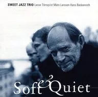 Sweet Jazz Trio / Soft & Quiet