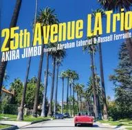 Akira Jimbo / 25 th Street LA Trio (Coko Abraham Laboriel & Russell Ferrante)