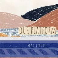 Mei Inoue / Our Platform