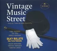 SILKY BULLETS feat.Yuma Takenaka/Vintage Music Street