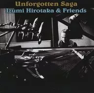 Izumi Hirotaka & Amigos / Unforgotten Saga