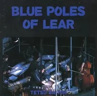 Toru Saito / Blue Poles of Lear