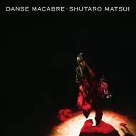 松井秀太郎 / DANSE MACABRE