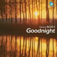 Omnibus (Classic) / Classical BGM5 Goodnight Goodnight Classic