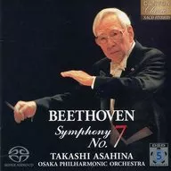 Takashi Asahina / 100 th Anniversary of the Birth of Takashi Asahina Beethoven : Symphony No. 7