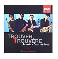 Trouvère Quartet Best / Truve Truve!