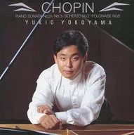 Yukio Yokoyama (piano) / chopin : Piano Sonata No. 2 & 3