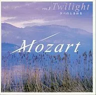 Mozart VOL.3 Twilight 夕べのときめき