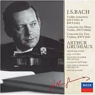 Arthur Grumiau / J. S. Bach : The Collection of Violin Concerts [Edição limitada]
