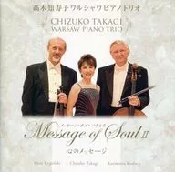 Tomotoshiko Takagi / Warsaw Piano Trio / Message of Soul II ~ Message of the Heart ~