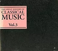 ベートーヴェン / THE GREAT HISTORY OF CLASSICAL MUSIC Vol.3