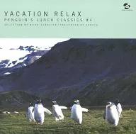 PENGUIN‘S LUNCH CLASSICS / VACAION RELAX