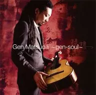 松田 弦 / 弦想～gen-soul～