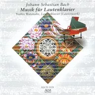 渡邊順生 / J.S.バッハ：ラウテンクラヴィーアのための音楽