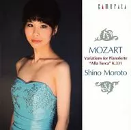 Shino Morodo / Mozart : Collection of Piano Variations -' With Turkish March' K. 331 and others