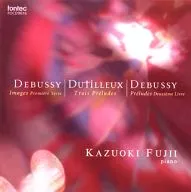 藤井一興 / ドビュッシー・デュティユー 前奏曲集