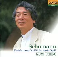 Izumi Tateno / Schumann : Clysleliana & fantasia