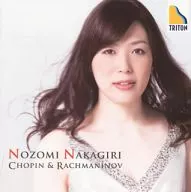 Nozomi NAKAGIRI / chopin : 24 Prelude 28 Rachmaninoff : 22 Variations on the Theme of chopin