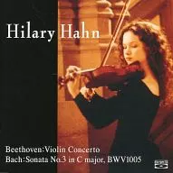 Hilary Hahn Directed by David Zinman Baltimore Symphony Orchestra / Beethoven : Violin Concerto, Bach : Unaccompanied Violin Sonata No. 3 [Blu-spec CD]