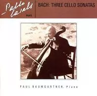 Pau Casals (violonchelo) Paul Baum Gaertner (piano) / Bach : Sonata para violonchelo (tres canciones)