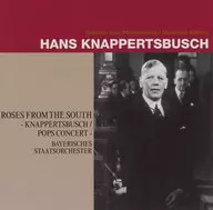 Hans Knappertsbusch, Bavarian State Orchestra / Nankoku no Bara - クナッパーツブッシュ / Pops Concert -