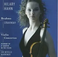 Hilary Hahn Neville Marriner / Brahms Stravinsky : Violin Concerto