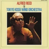 Alfred Reed (Conductor) Tokyo Kosei Wind Orchestra / G. C Series (1) A. Reed & Tokyo Kosei W. O