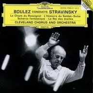 ピエール・ブーレーズ(指揮) クリーヴランド管弦楽団 他 / ストラヴィンスキー：うぐいすの歌、兵士の物語(組曲)、他