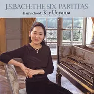 Ueyama / J. S. Bach : 6 Partitas BWV825-830