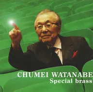 Hiroshi Tokunaga Akira et al. / Chumei Watanabe Special Brass